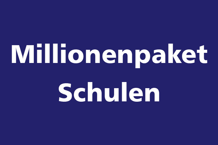 Millionenpaket Schulen